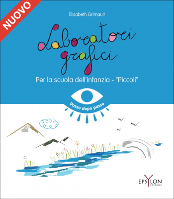 Laboratori grafici per la scuola dell'infanzia - Piccoli